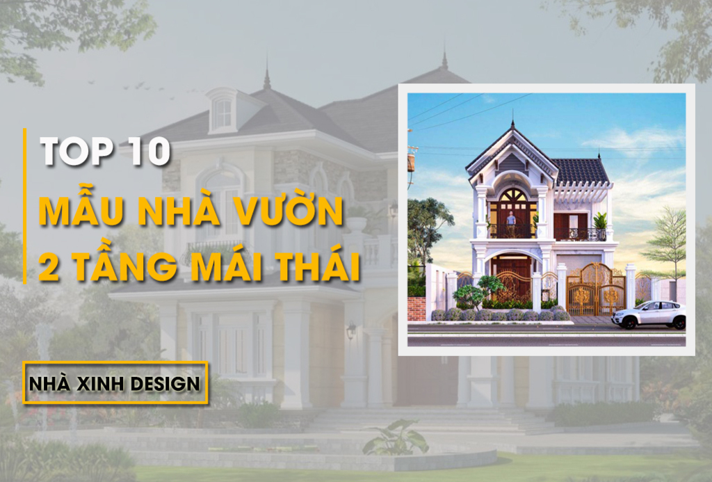TOP 10+ Mẫu Biệt Thự Nhà Vườn 2 Tầng Mái Thái Đẹp Nhất 2022